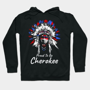 Proud To Be Cherokee Hoodie